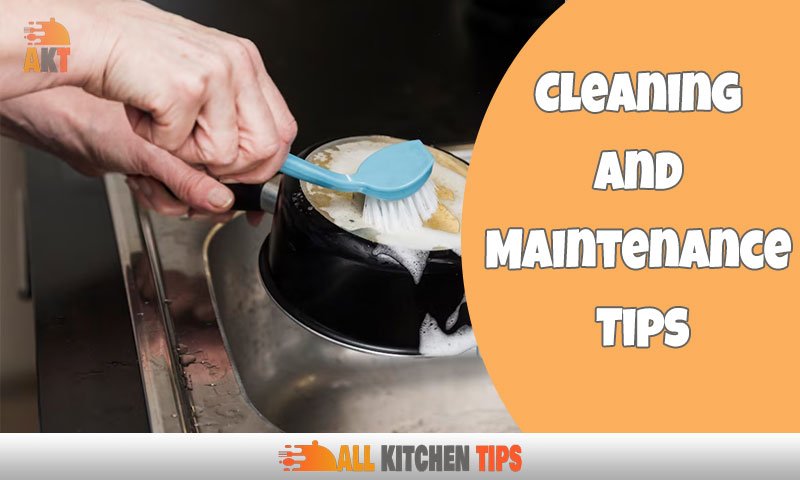 Cleaning And Maintenance Tips