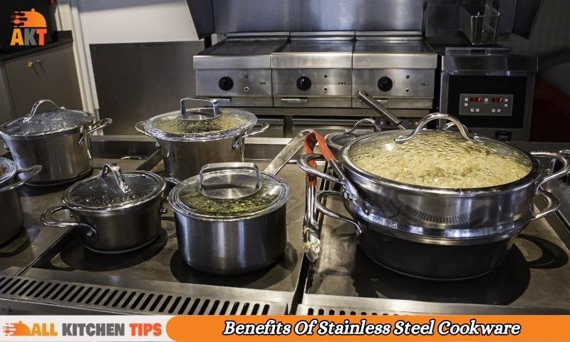 Benefits Of Stainless Steel Cookware