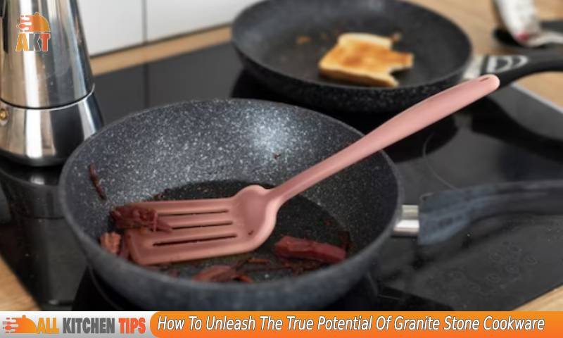 How To Unleash The True Potential Of Granite Stone Cookware