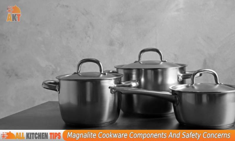 Magnalite Cookware Components And Safety Concerns