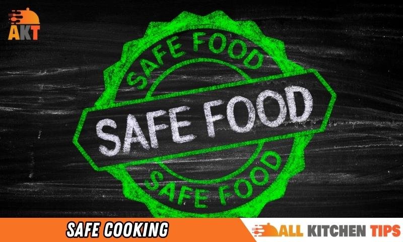 Safe Cooking