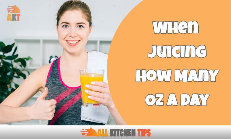 Discover How Many Oz of Juice a Day Help You Thrive