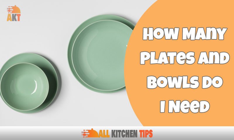 How Many Plates And Bowls Do I Need for a Fit Life