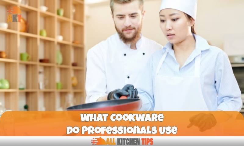 What Cookware Do Professionals Use