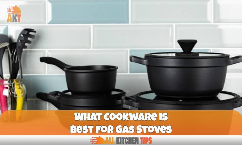 What Cookware is Best for Gas Stoves