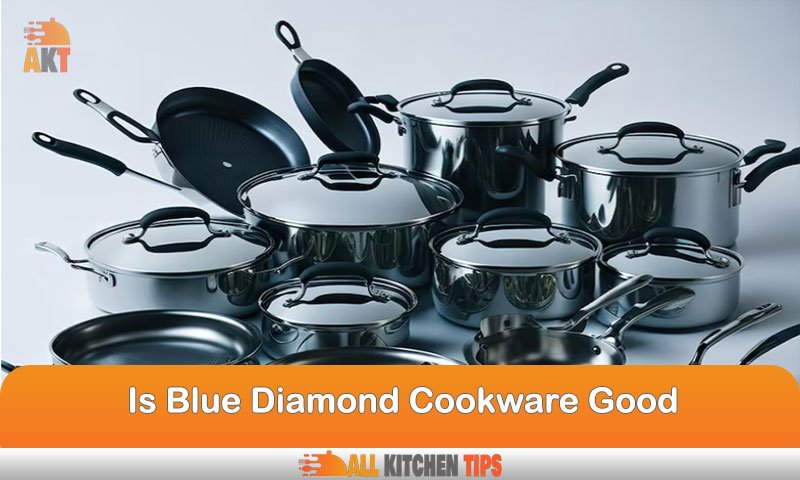 Is Blue Diamond Cookware Good